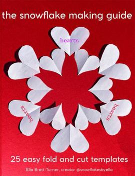 Paperback The Snowflake Making Guide: Hearts Book