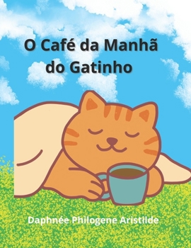 Paperback O Café da Manhã do Gatinho [Portuguese] Book