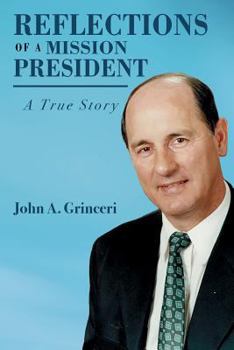 Paperback Reflections of a Mission President: A True Story Book