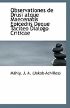 Paperback Observationes de Drusi Atque Maecenatis Epicediis Deque Taciteo Dialogo Criticae Book