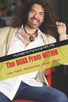 Paperback The BOSS from WITHIN: Love - Health - Relationships - Money - Career Book