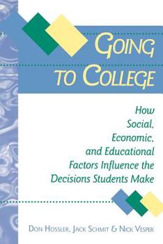 Paperback Going to College: How Social, Economic, and Educational Factors Influence the Decisions Students Make Book