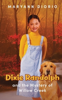 Paperback Dixie Randolph and the Mystery of Willow Creek Book