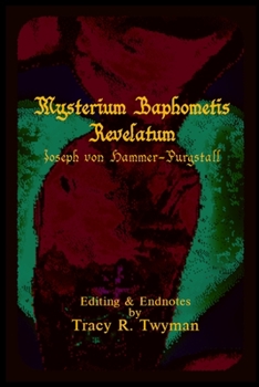 Paperback Mysterium Baphometis Revelatum: Editing & Endnotes Book