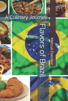 Paperback Flavors of Brazil: A Culinary Journey Book