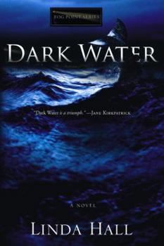 Dark Water - Book #1 of the Fog Point
