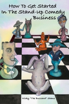 Paperback How To Get Started In The Stand-Up Comedy Business Book