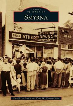 Smyrna (Images of America: Georgia) - Book  of the Images of America: Georgia