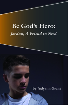 Paperback Be God's Hero:: Jordan, a Friend in Need Book