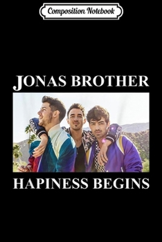 Composition Notebook: Graphic-Jonas-Happiness-Tour-Brothers-Begins-2019-3  Journal/Notebook Blank Lined Ruled 6x9 100 Pages