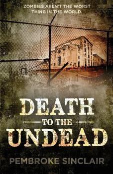 Death to the Undead - Book #2 of the Life After the Undead