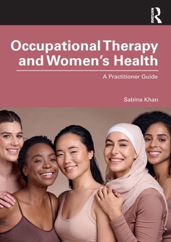 Paperback Occupational Therapy and Women's Health: A Practitioner Guide Book