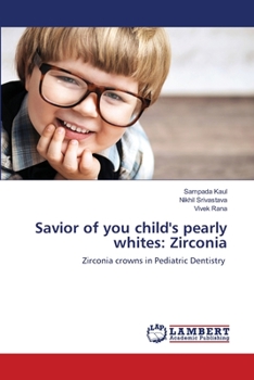 Paperback Savior of you child's pearly whites: Zirconia Book