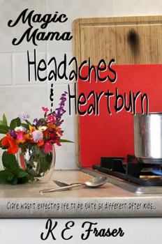 Paperback Magic Mama: Headaches and Heartburn Book