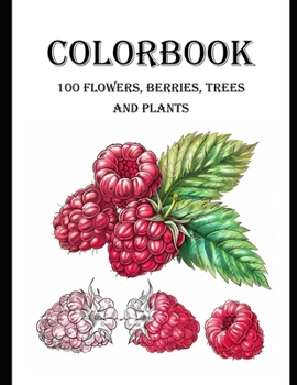 Paperback Colorbook: 100 flowers, berries, trees and plants. Book