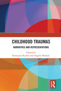 Hardcover Childhood Traumas: Narratives and Representations Book