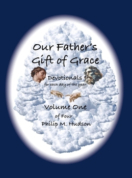 Our Father's Gift of Grace : Devotionals for each day of the year