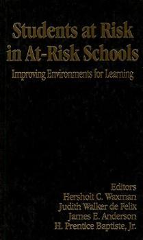 Students at Risk in At-Risk Schools: Improving Environments for Learning (Corwin Press)