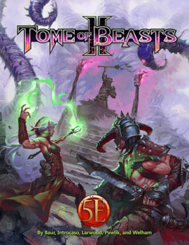 Tome of Beasts 2 - Book #2 of the Tome of Beasts