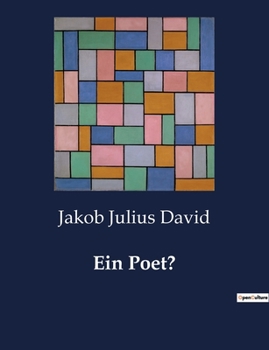 Ein Poet?