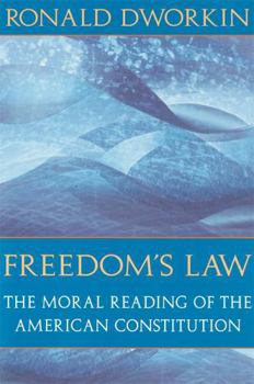 Paperback Freedom's Law: The Moral Reading of the American Constitution Book