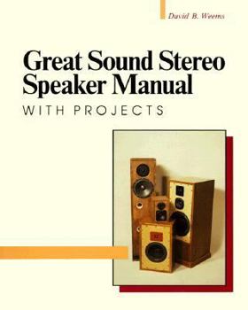 Paperback Great Sound Stereo Speaker Manual--With Projects Book