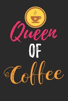 Paperback Queen Of Coffee: Coffee Book, Coffee Journal, Coffee Logbook, Coffee Notebook, Coffee Review, Pour over journal, Pour over log, Pour Ov Book