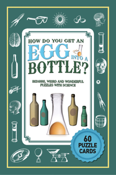 Cards Puzzle Cards: How Do You Get an Egg Into a Bottle? Book