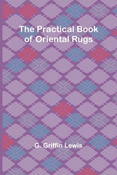 Paperback The Practical Book of Oriental Rugs Book