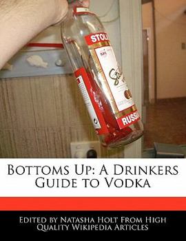 Paperback Bottoms Up: A Drinkers Guide to Vodka Book