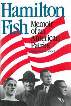 Hardcover Hamilton Fish: Memoir of an American Patriot Book