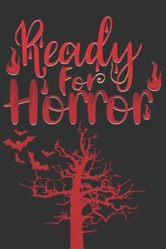 Ready For Horror: Funny Scary Halloween Gifts for Kids Adults: Novelty Black and Red Bats Tree Blood Journal