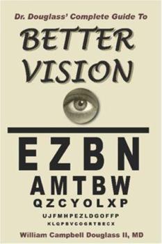 Paperback Dr. Douglass' Complete Guide to Better Vision Book