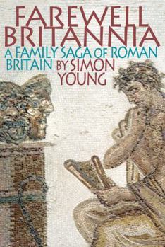 Hardcover Farewell Britannia: A Family Saga of Roman Britain Book
