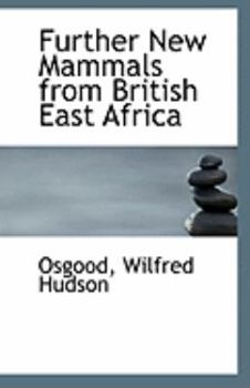 Paperback Further New Mammals from British East Africa Book