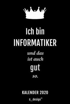 Kalender 2020 für Informatiker: Wochenplaner / Tagebuch / Journal für das ganze Jahr: Platz für Notizen, Planung / Planungen / Planer, Erinnerungen und Sprüche (German Edition)