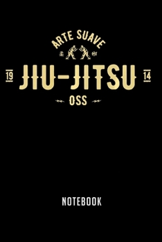 Notebook: Brazilian jiu jitsu shirt arte suave oss bjj Notebook|6x9(100 pages)Blank Lined Paperback Journal For Student|Jiu jitsu Notebook for ... Jounal|Jiu jitsu Gifts| Composition Notebook
