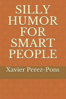 Paperback Silly Humor for Smart People Book