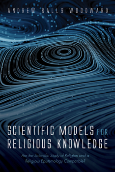 Paperback Scientific Models for Religious Knowledge Book