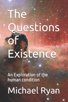 Paperback The Questions of Existence (black and white pictures): An Exploration of the human condition Book