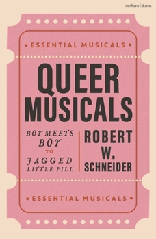 Paperback Queer Musicals: Boy Meets Boy to Jagged Little Pill Book