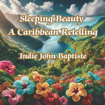 Paperback Sleeping Beauty: A Caribbean Retelling Book