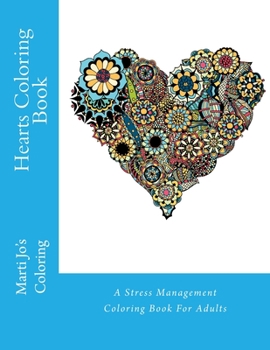 Paperback Hearts Coloring Book: A Stress Management Coloring Book For Adults Book