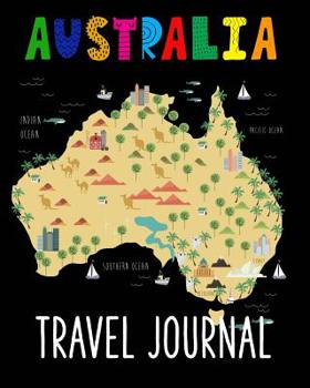 Paperback Australia Travel Journal: Kids Travel Keepsake Journal Vacation Diary for Kids Australia Map Cover Book