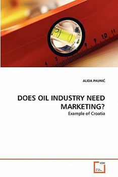 Paperback Does Oil Industry Need Marketing? Book