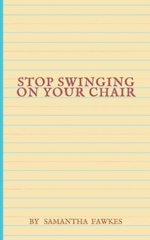 Paperback Stop Swinging on your Chair Book