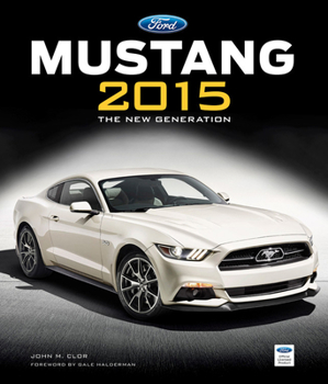 Hardcover Ford Mustang 2015: The New Generation Book
