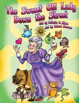 Paperback The Sweeet Old Lady Down the Street Book
