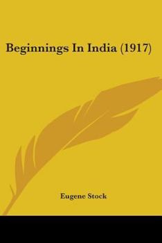 Paperback Beginnings In India (1917) Book