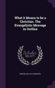 Hardcover What it Means to be a Christian. The Evangelistic Message in Outline Book